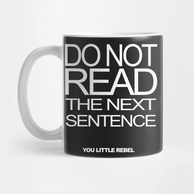 DO NOT READ THE NEXT SENTENCE by Totallytees55